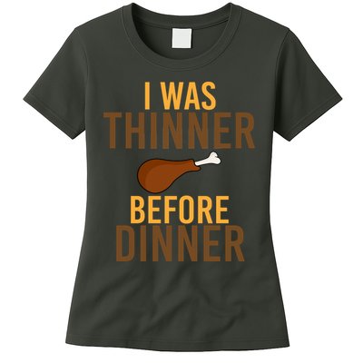 I Was Thinner Before Thanksgiving Dinner Womens T-Shirt