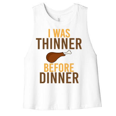 I Was Thinner Before Thanksgiving Dinner Women's Racerback Cropped Tank