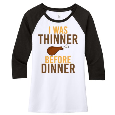 I Was Thinner Before Thanksgiving Dinner Women's Tri-Blend 3/4-Sleeve Raglan Shirt