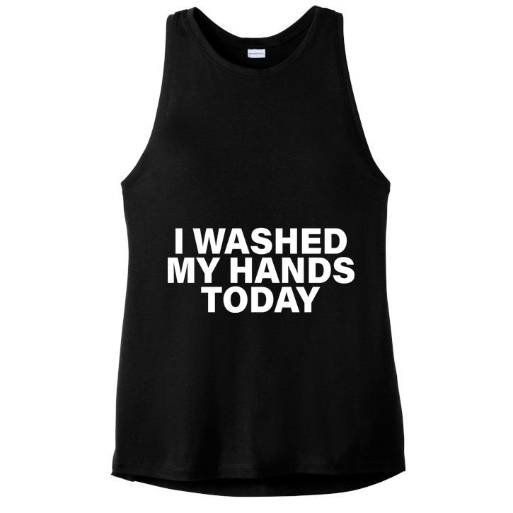 I Washed My Hands Today Ladies PosiCharge Tri-Blend Wicking Tank