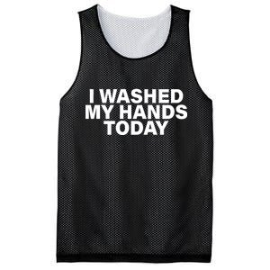 I Washed My Hands Today Mesh Reversible Basketball Jersey Tank