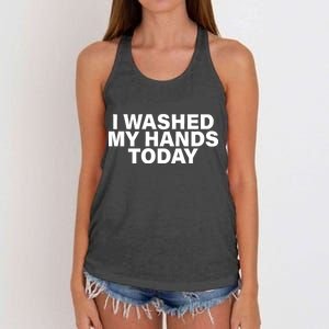 I Washed My Hands Today Women's Knotted Racerback Tank