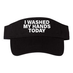 I Washed My Hands Today Valucap Bio-Washed Visor