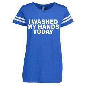 I Washed My Hands Today Enza Ladies Jersey Football T-Shirt