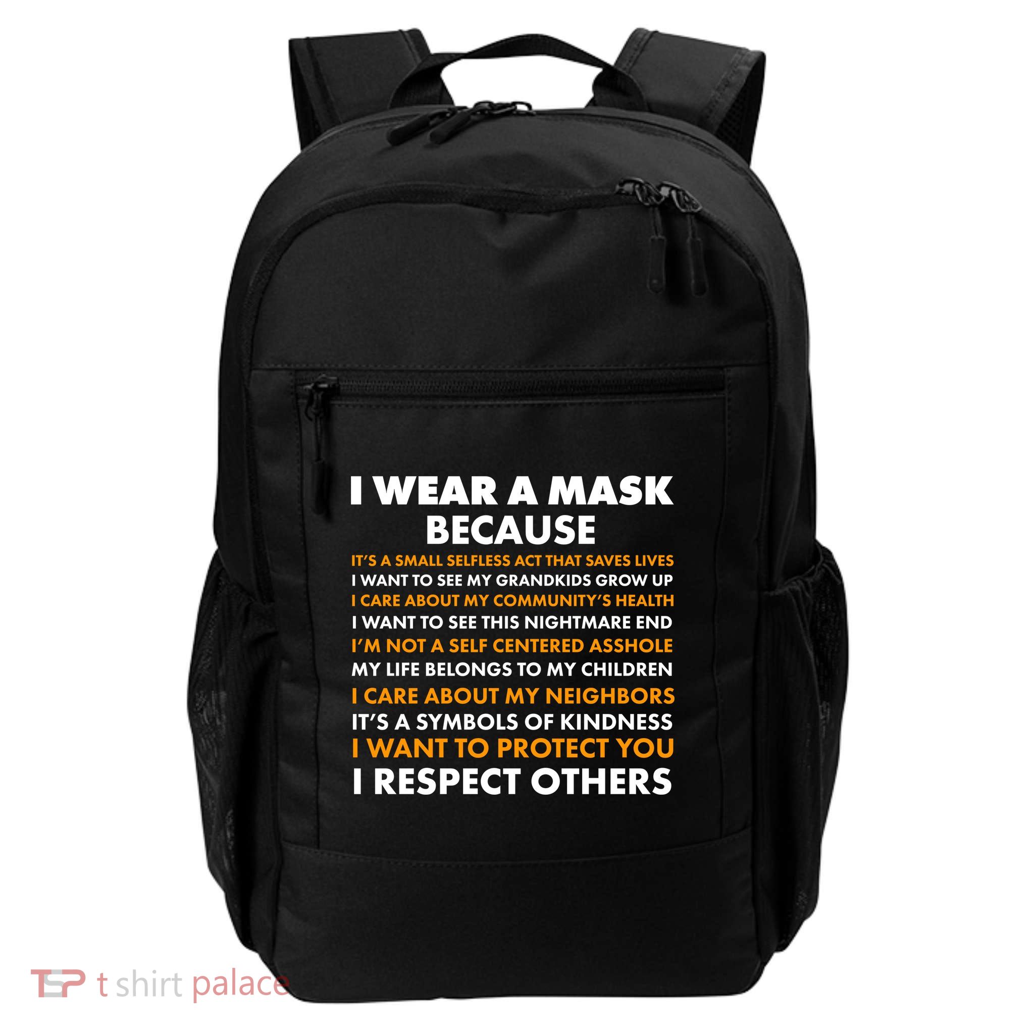 I Wear A Mask Because I Want to Protect You Daily Commute Backpack