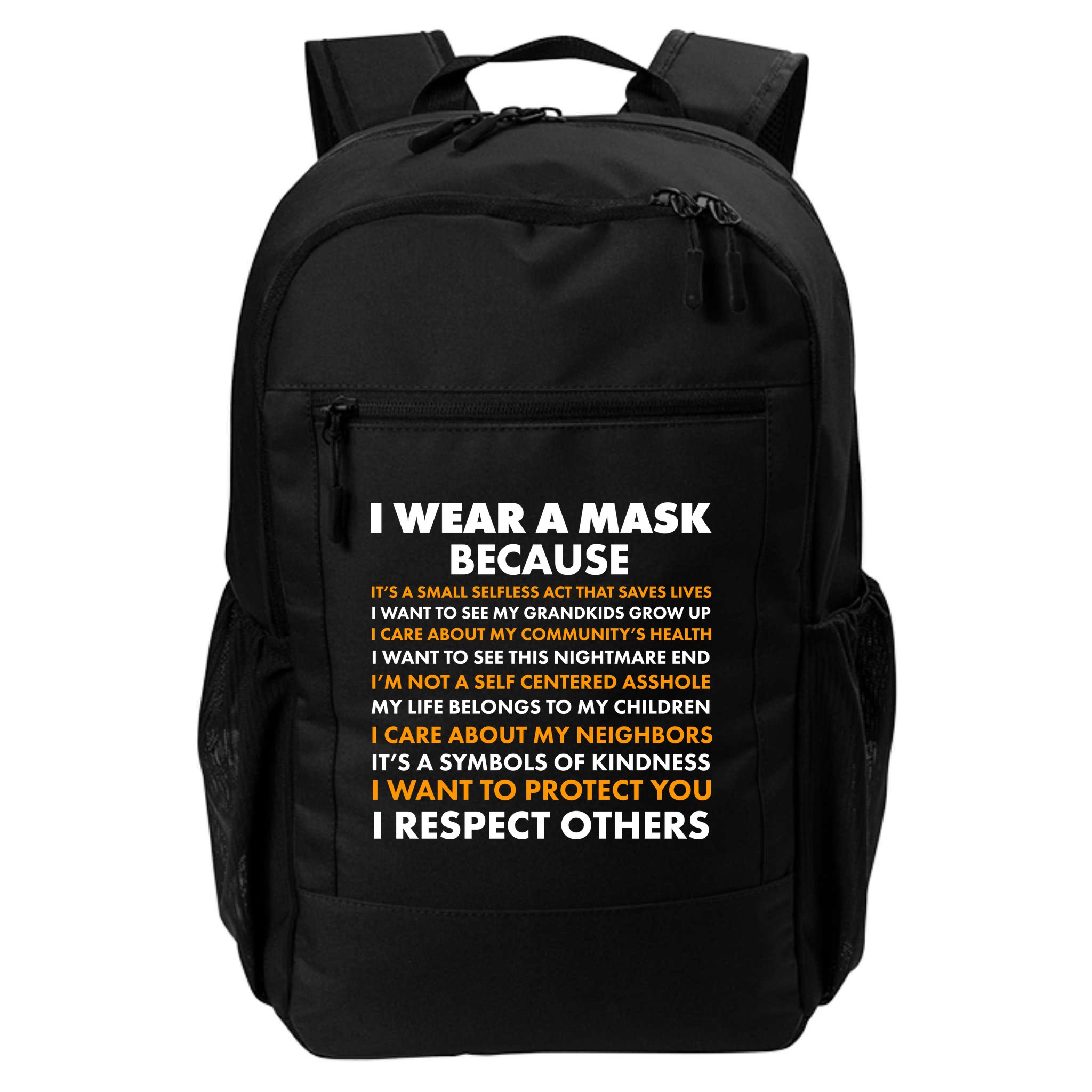 I Wear A Mask Because I Want to Protect You Backpack