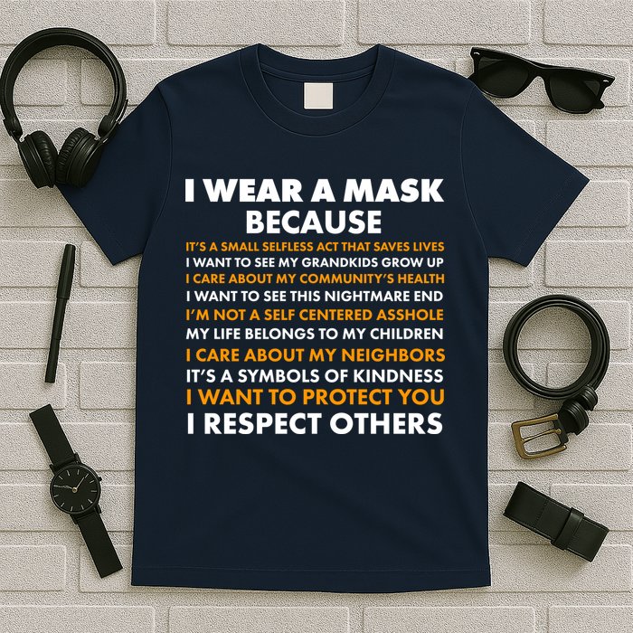 I Wear A Mask Because I Want to Protect You T-Shirt