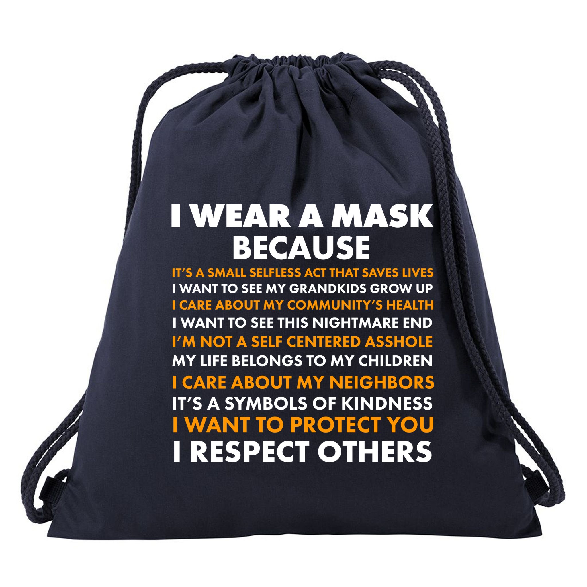I Wear A Mask Because I Want to Protect You Drawstring Bag
