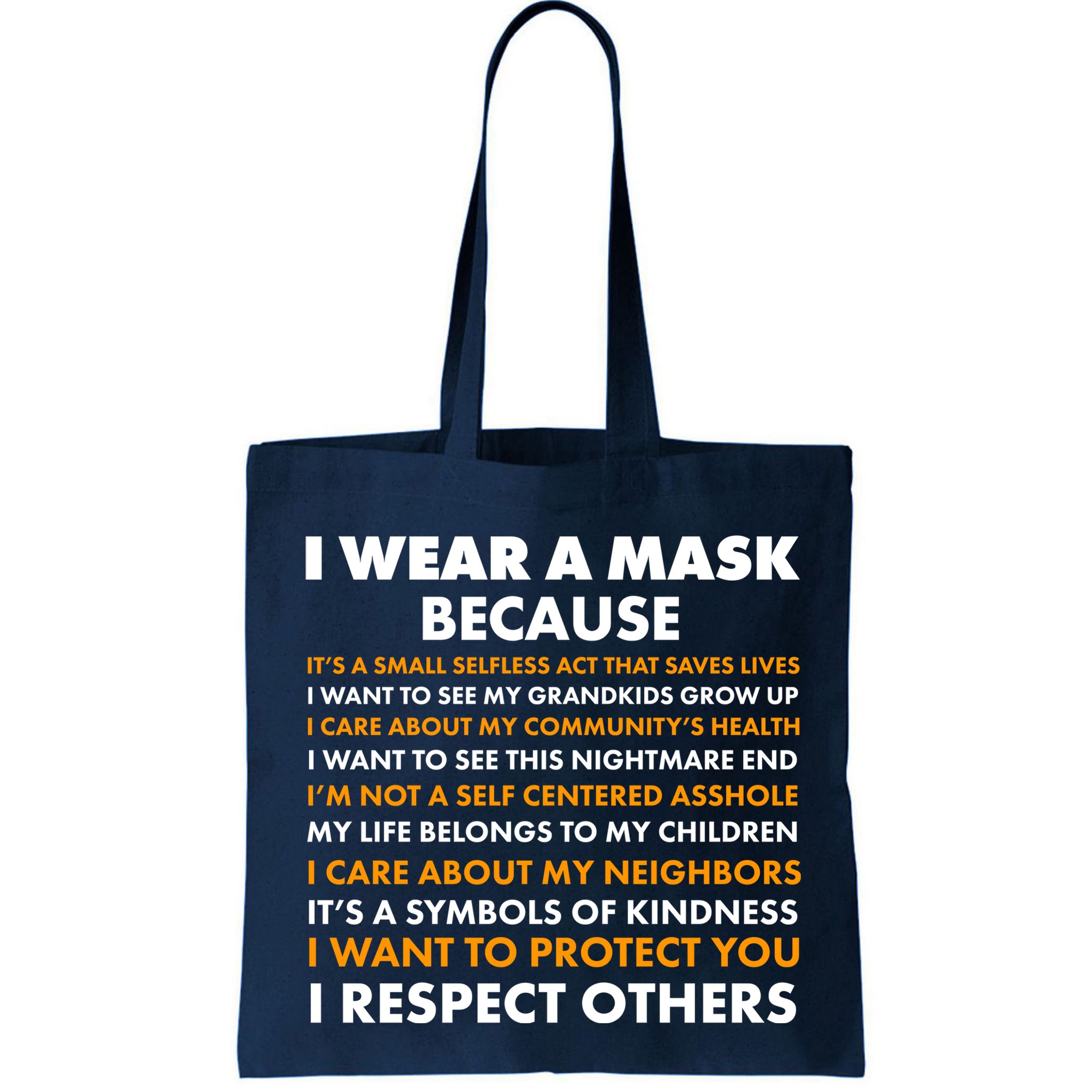 I Wear A Mask Because I Want to Protect You Bag