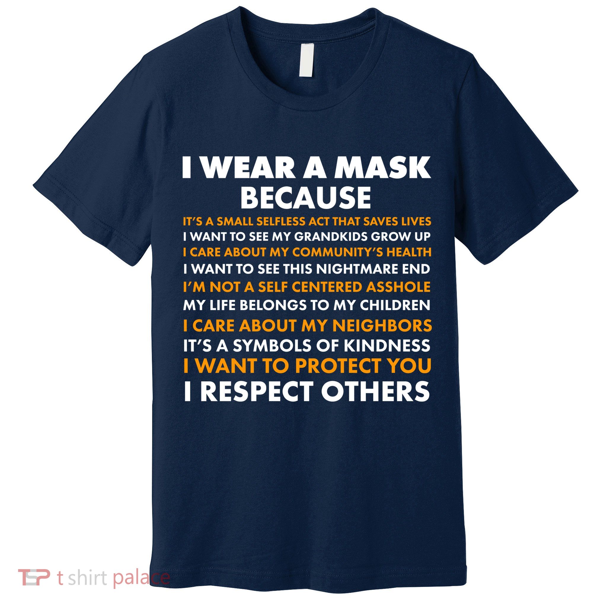 I Wear A Mask Because I Want to Protect You Premium T-Shirt