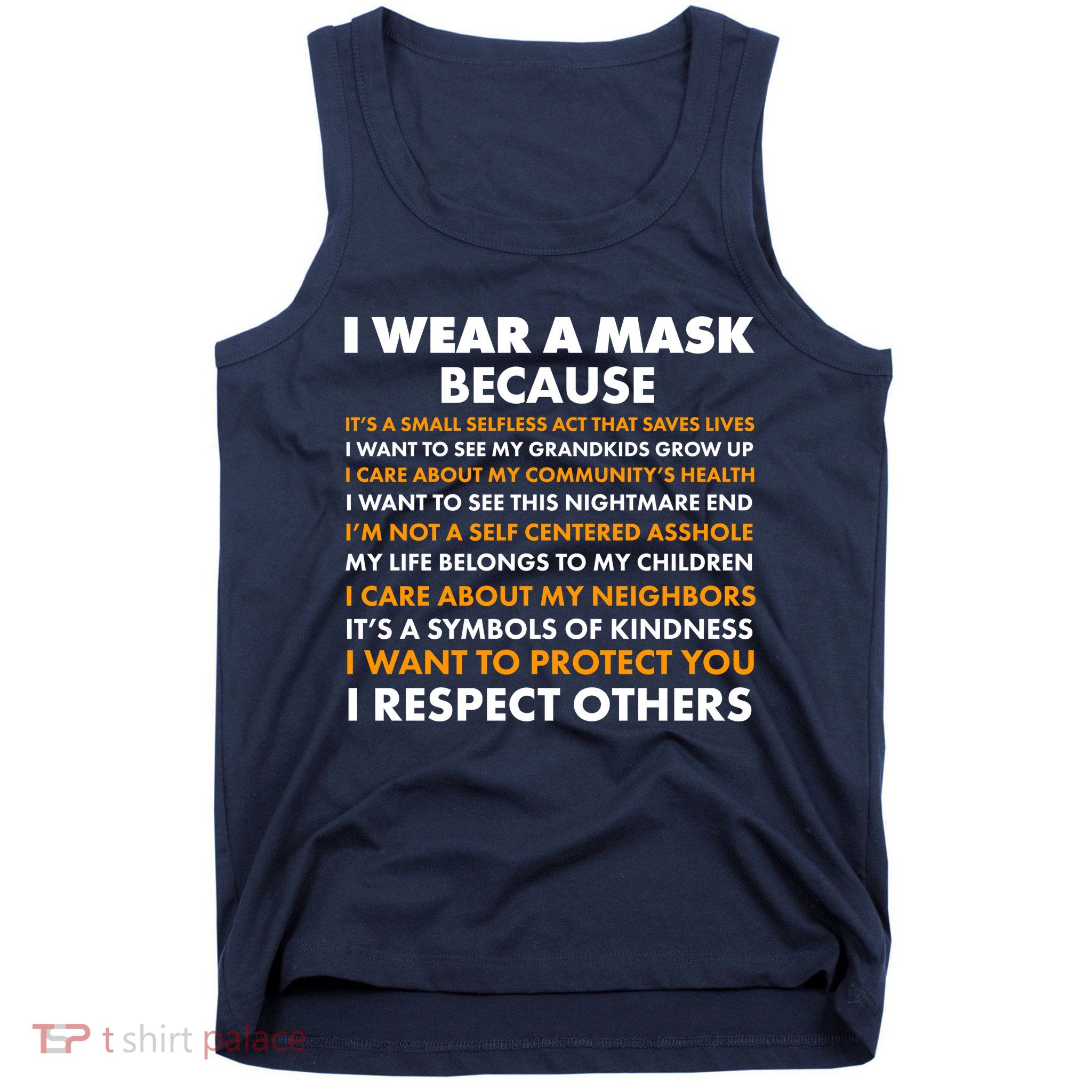 I Wear A Mask Because I Want to Protect You Tank Top