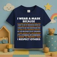 I Wear A Mask Because I Want to Protect You Toddler T-Shirt