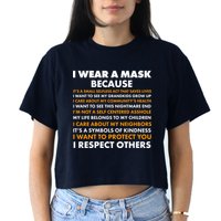 I Wear A Mask Because I Want to Protect You Crop Top