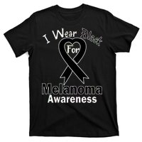 I Wear Black For Melanoma Awareness T-Shirt