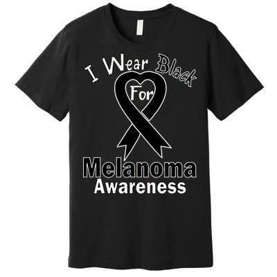 I Wear Black For Melanoma Awareness Premium T-Shirt