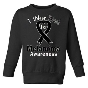 I Wear Black For Melanoma Awareness Toddler Sweatshirt