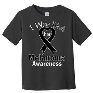 I Wear Black For Melanoma Awareness Toddler T-Shirt