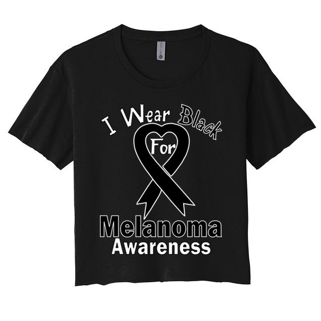 I Wear Black For Melanoma Awareness Crop Top