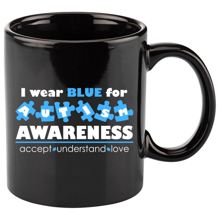 I Wear Blue For Autism Awareness Accept Understand Love 11oz C Handle Ceramic Mug