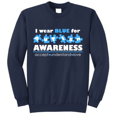 I Wear Blue For Autism Awareness Accept Understand Love Sweatshirt