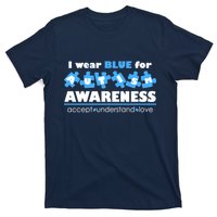 I Wear Blue For Autism Awareness Accept Understand Love T-Shirt