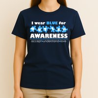 I Wear Blue For Autism Awareness Accept Understand Love T-Shirt
