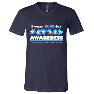 I Wear Blue For Autism Awareness Accept Understand Love V-Neck T-Shirt