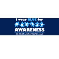 I Wear Blue For Autism Awareness Accept Understand Love Bumper Sticker