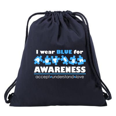 I Wear Blue For Autism Awareness Accept Understand Love Drawstring Bag