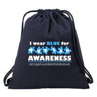 I Wear Blue For Autism Awareness Accept Understand Love Drawstring Bag