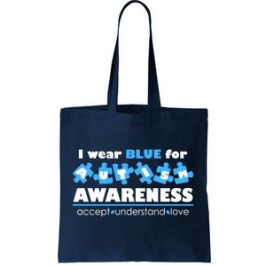 I Wear Blue For Autism Awareness Accept Understand Love Tote Bag