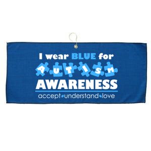 I Wear Blue For Autism Awareness Accept Understand Love Large Microfiber Waffle Golf Towel