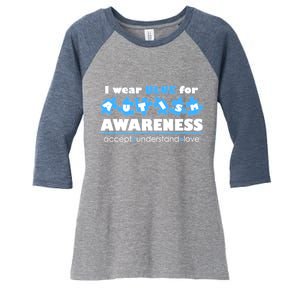 I Wear Blue For Autism Awareness Accept Understand Love Women's Tri-Blend 3/4-Sleeve Raglan Shirt