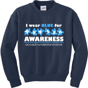 I Wear Blue For Autism Awareness Accept Understand Love Kids Sweatshirt