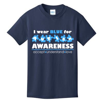 I Wear Blue For Autism Awareness Accept Understand Love Kids T-Shirt