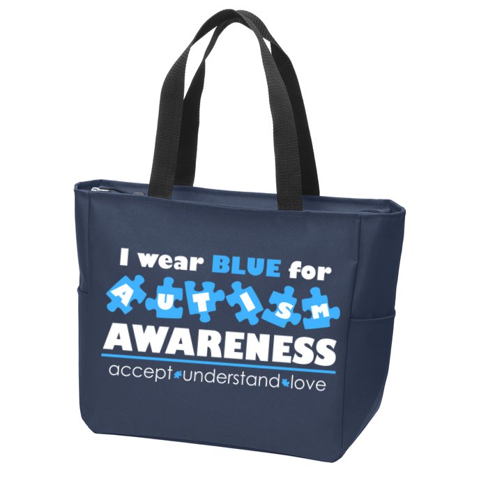 I Wear Blue For Autism Awareness Accept Understand Love Zip Tote Bag