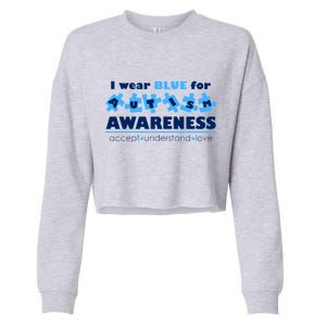 I Wear Blue For Autism Awareness Accept Understand Love Cropped Pullover Crew