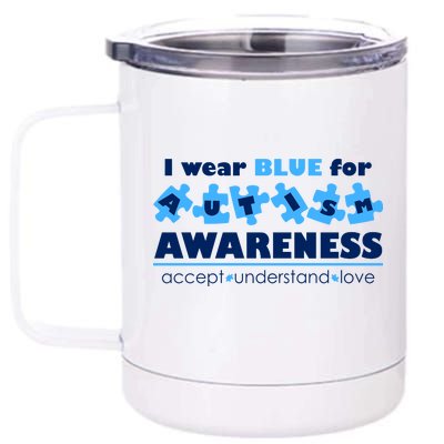 I Wear Blue For Autism Awareness Accept Understand Love 12 oz Stainless Steel Tumbler Cup