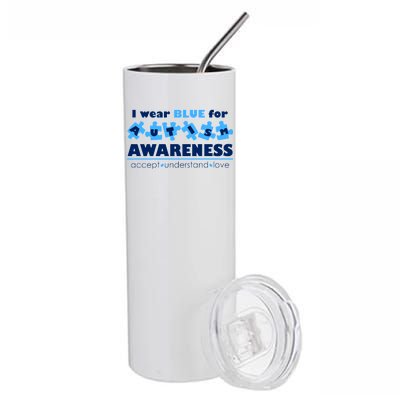 I Wear Blue For Autism Awareness Accept Understand Love Stainless Steel Tumbler