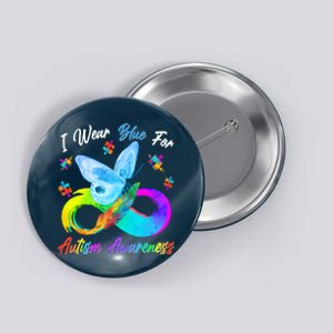 I Wear Blue For Autism Awareness Butterfly Infinity Rainbow  Button