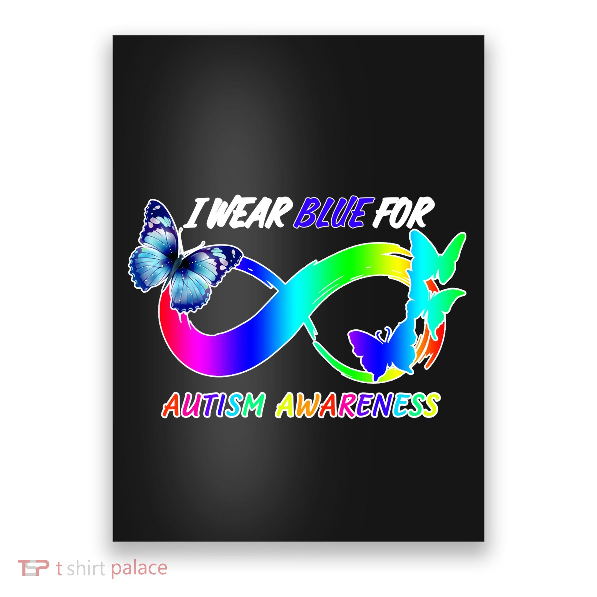 I Wear Blue For Autism Awareness Butterfly Ribbon Poster