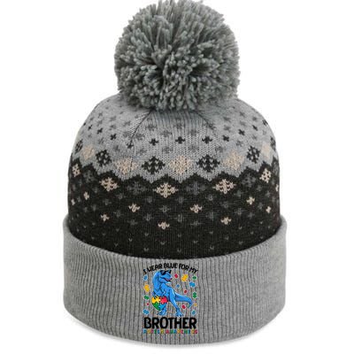 I Wear Blue For My Brother Autism Awareness T-Rex Dinosaur The Baniff Cuffed Pom Beanie