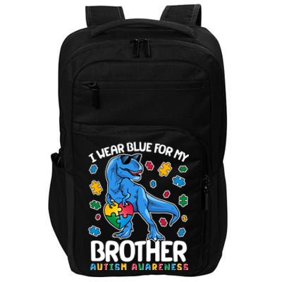 I Wear Blue For My Brother Autism Awareness T-Rex Dinosaur Impact Tech Backpack