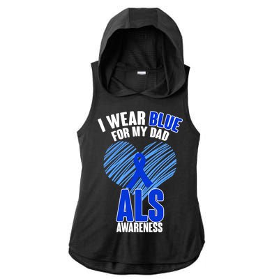 I Wear Blue For My Dad ALS Awareness Ladies PosiCharge Tri-Blend Wicking Draft Hoodie Tank