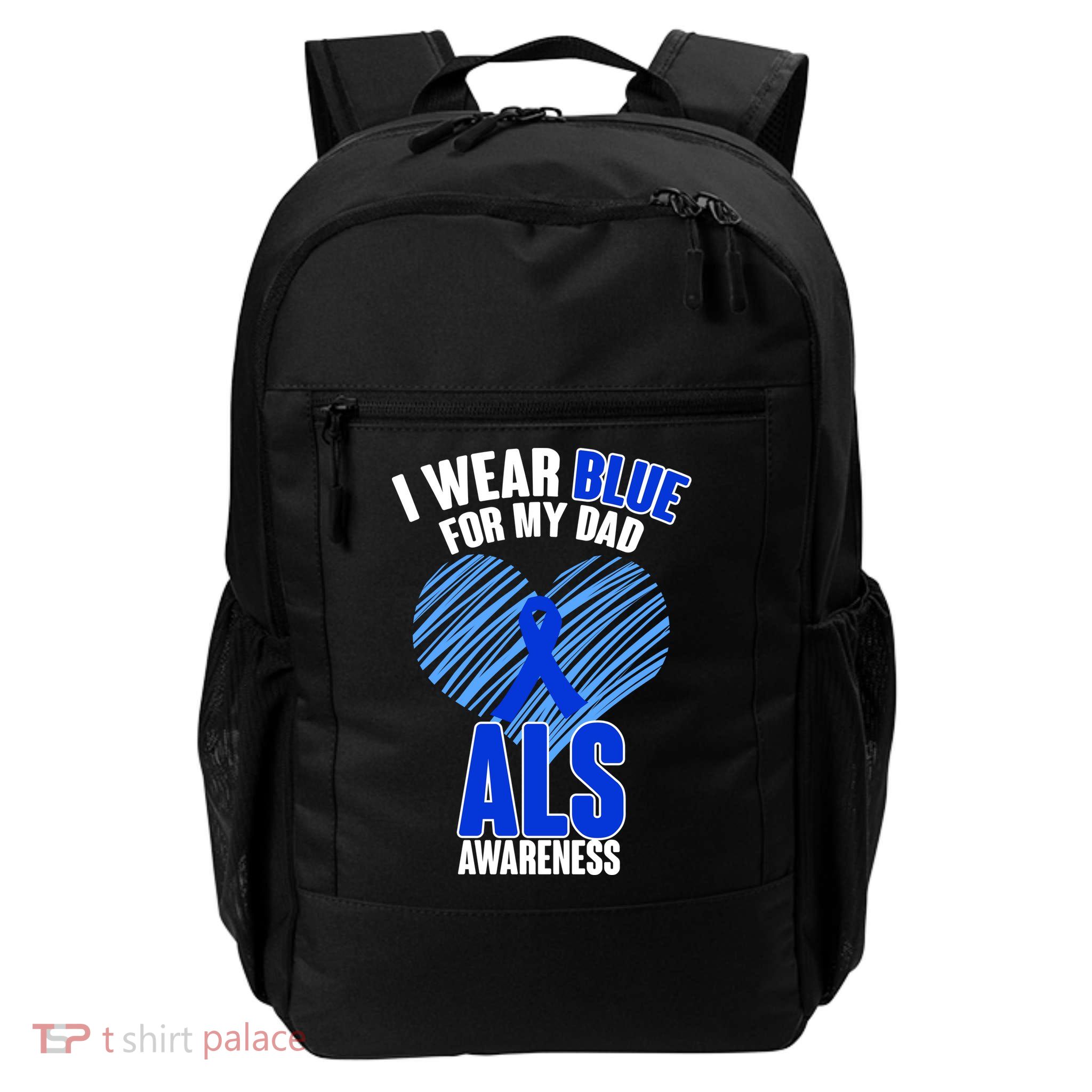 I Wear Blue For My Dad ALS Awareness Backpack
