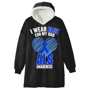 I Wear Blue For My Dad ALS Awareness Hooded Wearable Blanket