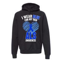 I Wear Blue For My Dad ALS Awareness Premium Hoodie