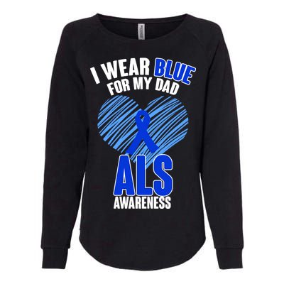 I Wear Blue For My Dad ALS Awareness Womens California Wash Sweatshirt