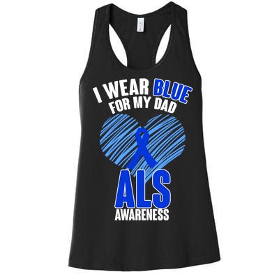 I Wear Blue For My Dad ALS Awareness Women's Racerback Tank