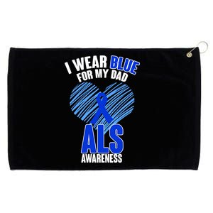 I Wear Blue For My Dad ALS Awareness Grommeted Golf Towel